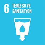 SDG 6: AMAÇ 6: TEMİZ SU VE SIHHİ KOŞULLAR